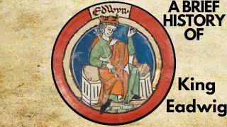 A Brief History of King Eadwig 955-959