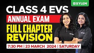 Class 4 EVS Annual Exam - Full Chapter Revision | Xylem Class 4
