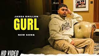 Gurl - Jassa Dhillon New Song | Bombaa Album |  New Punjabi Songs