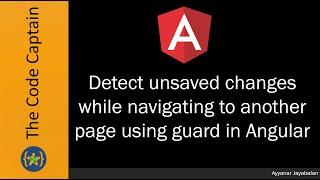 Detect unsaved changes while navigating to another page using guard in Angular