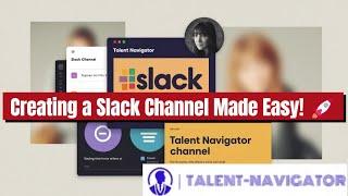 Creating a Slack Channel Made Easy! 