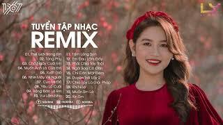 NHẠC TRẺ NOKNHA REMIX HOT TIKTOK, THẾ GIỚI TRONG EM, MUỐN ANH LÀ CỦA EM,.. TUYỂN TẬP NHẠC REMIX 2022