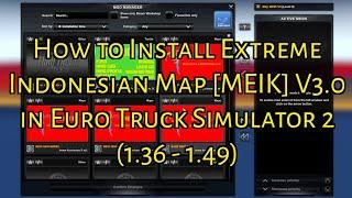 How to Install Extreme Indonesian Map [MEIK] V3.0 in Euro Truck Simulator 2 (1.36 - 1.49)