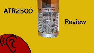 EXPERIENCE THE ATR2500 (Review Recorded with ATR2500)