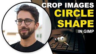 Create A Circle Shape Image With Gimp | Gimp Tutorial