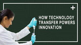 Innovation Insights | How Technology Transfer Powers Innovation