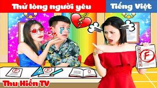 Kế Hoạch Thử Lòng Người Yêu | Thu Hiền TV Tập 107 | Phim Cổ Tích Đời Thực Hay Nhất 2021