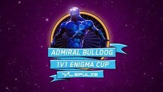 AdmiralBulldog 1v1 Enigma Cup - Epulze