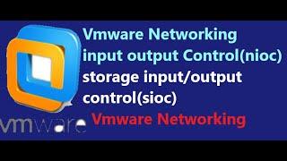 Vmware networking | Networking And Storage Input / Output Control | Vmware Videos | Vmware Cloud