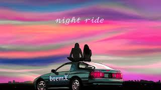 bremX - night ride