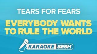 Tears For Fears - Everybody Wants To Rule The World (Karaoke)