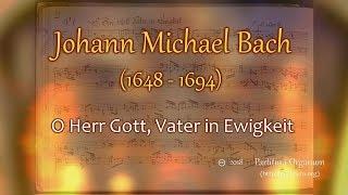 Johann Michael Bach, O Herr Gott, Vater in Ewigkeit