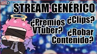 ¿Premios VTuber? ¿Nominamos? | Stream Genérico