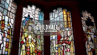 Guildhall | Guildhall Derry | Derry | Londonderry | Best Things To See In Derry | Northern Ireland