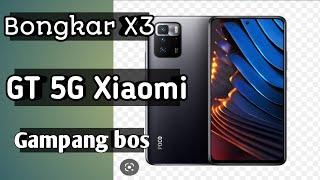 Cara bongkar Xiaomi poco X3 GT