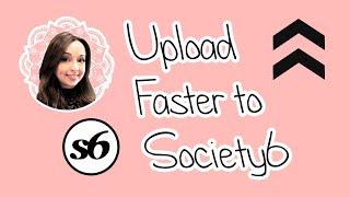 How to Upload Faster to Society6 - Print on Demand Automation