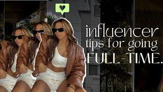 INFLUENCER TIPS FOR GOING FULL-TIME. || streams of income, organization, mental health, etc.