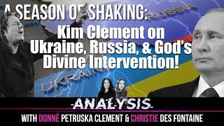 Seasons of Shaking: Kim Clement on Ukraine, Russia, and God’s Divine Intervention