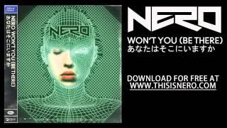 Nero - Won't You (Be There) - Free Download