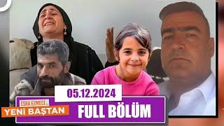 Esra Ezmeci ile Yeni Baştan | 5 Aralık 2024