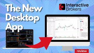 New Interactive Broker Desktop App - Is it better than the TWS ?