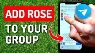 How To Add Rose To Telegram Group