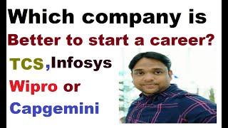 TCS, Wipro, and Capgemini|Which company is better to start a career?