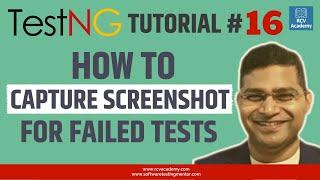 TestNG Tutorial #16 - How to Capture Screenshot for Failed Tests in TestNG