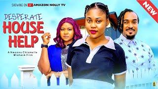 DESPERATE HOUSEHELP - CHIOMA NWAOHA BRYAN OKWARA TRACY EDWIN - 2024 Latest Movie