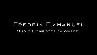 Fredrik Emmanuel - Music Composer Showreel