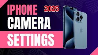 Best iPhone Camera Settings for Stunning Photos & Videos in 2025! (Ultimate Guide)