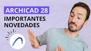 ARCHICAD 28 - NUEVAS HERRAMIENTAS Y MEJORAS