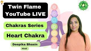 Twin Flame Live (22)Chakras Series: Heart Chakra | Twin Flame Q/A live | अनाहत चक्र #twinflame