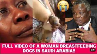 FULL VIDEO OF A WOMAN BREASTFEEDING A DOG IN SAUDI ARABIA REALLY HURTS,, #mungaieve  #lynnngugi