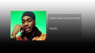 Knucks - Alpha House (Instrumental)