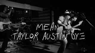 Taylor Austin Dye - Mean (Lyric Video)