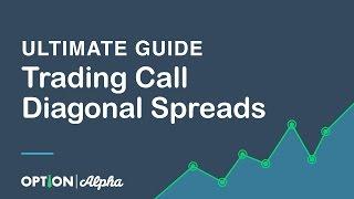 Ultimate Guide To Trading Call Diagonal Spreads