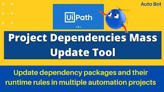 UiPath - Project Dependencies Mass Update Tool | Update dependency packages in multiple projects