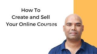 How To Create And Sell An Online Course | CM Manjunath