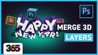 Merge 3D Layers | Photoshop CC Tutorial #365/365