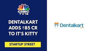 Dentalkart raises ₹85 crore Led By Malabar Investment & Whiteoak