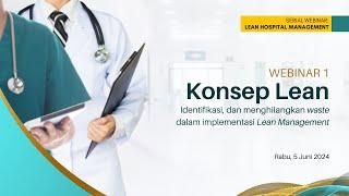 Serial Webinar #1 Lean Hospital Management: Konsep Lean