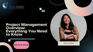 Project Management Overview: Everything You Need to Know | iCert Global