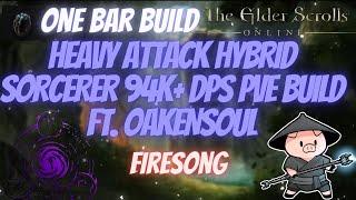 ESO Heavy Attack One Bar Hybrid Magicka Sorcerer (MagSorc) 94k+ DPS PVE Build Ft. Oakensoul Firesong