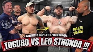 TOGURO VS LÉO STRONDA - PROJETO 120 DIAS TIVERAM O SHAPE AVALIADO !