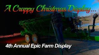 What A Crappy Christmas Display...   4th Annual Epic Farm Christmas Display!