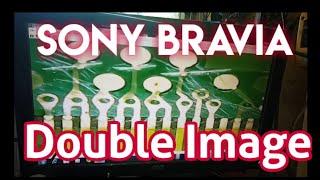 Sony Bravia Double Image/Repair Solutions