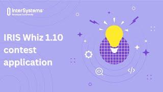 IRIS Whiz 1.10 - Bringing Ideas to Reality  Contest