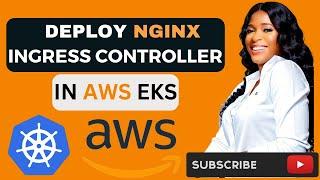 How to Deploy An Nginx Ingress Controller in AWS EKS | |  Kubernetes Networking Hands-on Tutorial