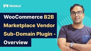 WooCommerce B2B Marketplace Vendor Sub Domain Plugin - Overview